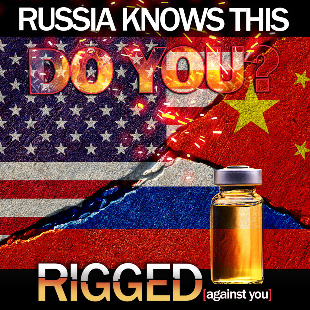 E81 - Russia Knows This - Do You - RIGGED