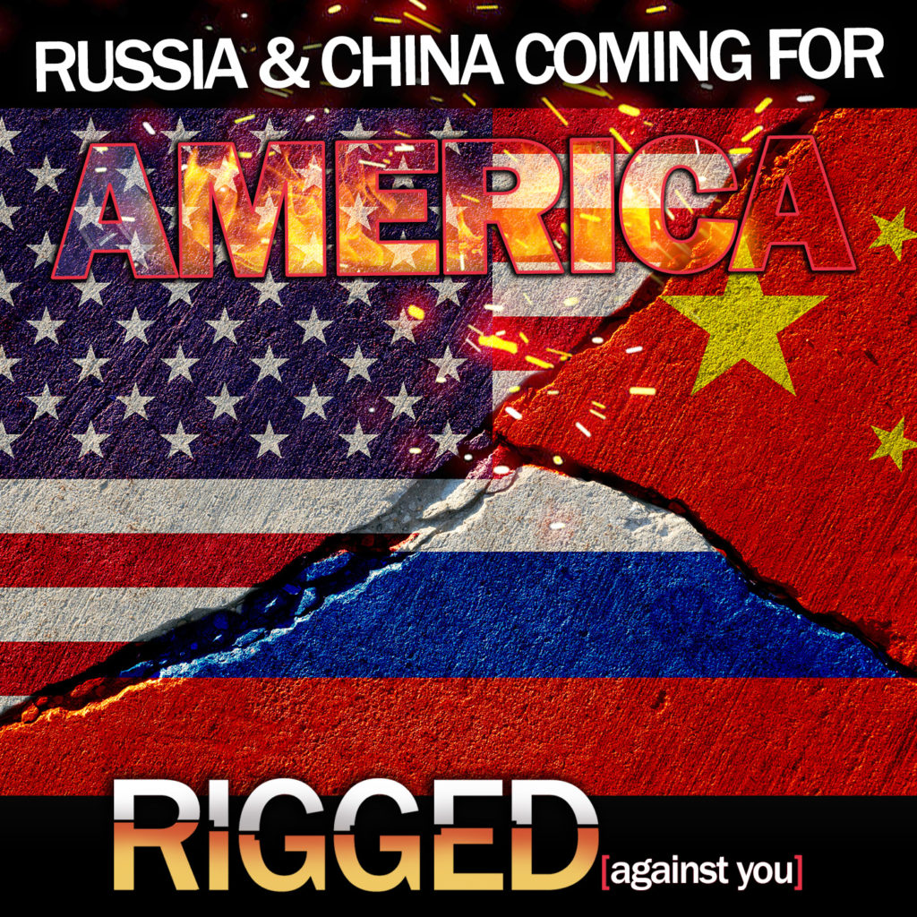 Episode 80 Russia & China Are Coming for America
