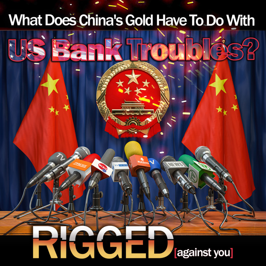 What Does China's Gold Have To Do With US Bank Troubles